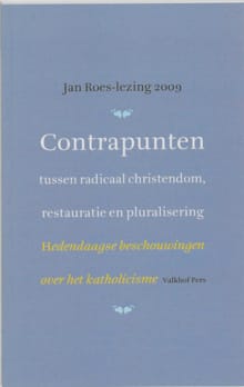 Contrapunten: tussen radicaal christendom, restauratie en pluralisering - Urs Altermatt, MARIT MONTEIRO, ...