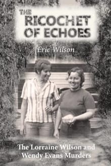 The Ricochet of Echoes - Eric Wilson