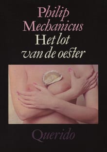 Het lot van de oester - Philip Mechanicus