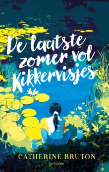 De laatste zomer vol kikkervisjes - Catherine Bruton