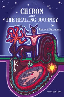 Chiron and the Healing Journey - Melanie Reinhart