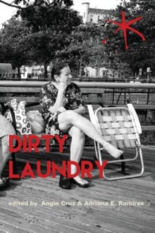 Dirty Laundry: An Aster(ix) Anthology, Fall 2017 - Angie Cruz