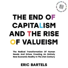 The End Of Capitalism And The Rise Of Valueism - Eric Bartels