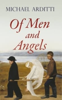 Of Men and Angels - Michael Arditti