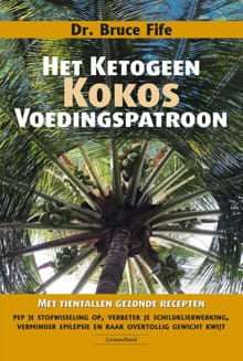 Het ketogeen kokosvoedingspatroon - Bruce Fife