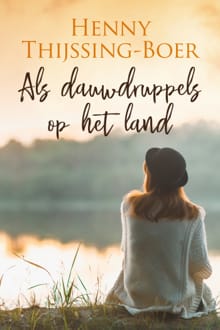 Als dauwdruppels op het land - Henny Thijssing-Boer