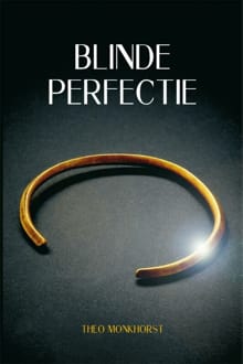 Blinde perfectie - Theo Monkhorst