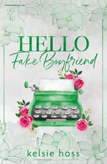 Hello Fake Boyfriend - Kelsie Hoss