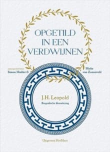Opgetild in een verdwijnen - J.H. Leopold