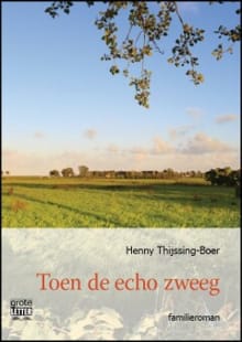 Toen de echo zweeg - Henny Thijssing-Boer