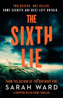 The Sixth Lie - Sarah Ward