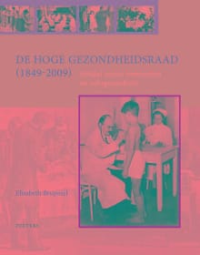 De Hoge Gezondheidsraad 1849-2009 - E. Bruyneel, Elisabeth Bruyneel