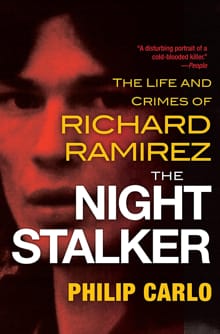 “The Night Stalker: The Life and Crimes of Richard Ramirez