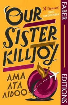 Our Sister Killjoy (Faber Editions) - Ama Ata Aidoo