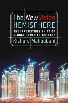 The New Asian Hemisphere - Kishore Mahbubani