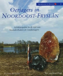 Oerjagers in Noordoost- Fryslan - Yuri van Koeveringe
