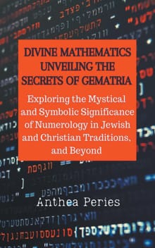 Divine Mathematics - Anthea Peries