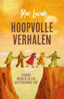 Hoopvolle verhalen - Max Lucado