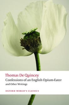 Confessions of an English Opium-Eater and Other Writings - Thomas De Quincey