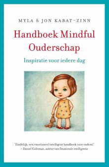 Handboek mindful ouderschap - Jon Kabat-Zinn, Myla Kabat-Zinn