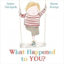 What Happened to You? - James Catchpole
