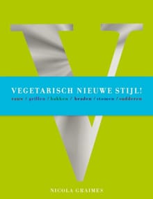 Vegetarisch nieuwe stijl! - Nicola Graimes,  , ...