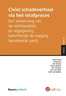 Civiel schadeverhaal via het strafproces - R.S.B. Kool, P. Backers, ...