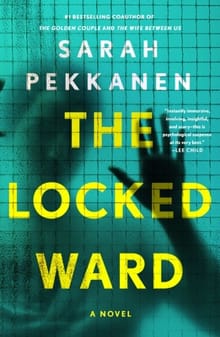 The Locked Ward - Sarah Pekkanen