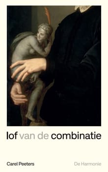 Lof van de combinatie - Carel Peeters