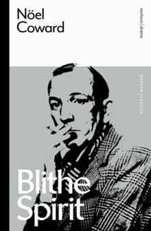 Blithe Spirit - Noel Coward