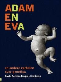 Adam en Eva en andere verhalen over genetica - Jean-Jacques Cassiman, David Cassiman