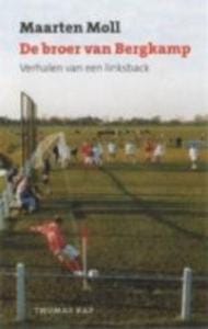 De broer van Bergkamp - M. Moll, Maarten Moll