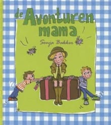 De avonturenmama - Sonja Bakker