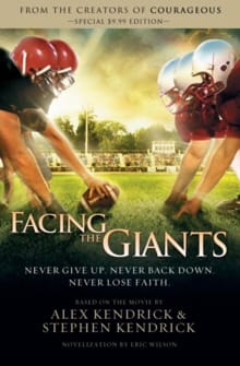 Facing the Giants - Alex Kendrick, Stephen Kendrick, ...