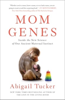 Mom Genes - Abigail Tucker