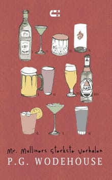 Mr. Mulliners sterkste verhalen -  P.G. Woodhouse, P.G. Wodehouse