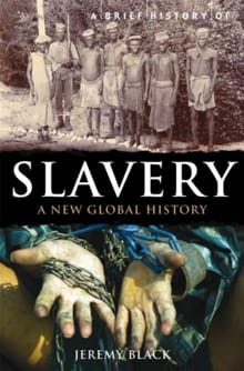 A Brief History of Slavery - Jeremy Black