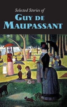 Selected Stories of Guy de Maupassant, Large-Print Edition - Guy de Maupassant