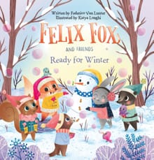 Felix Fox and Friends. Ready for Winter - Federico Van Lunter
