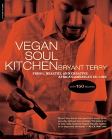 Vegan Soul Kitchen - Bryant Terry