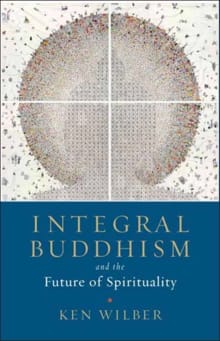 Integral Buddhism - Ken Wilber