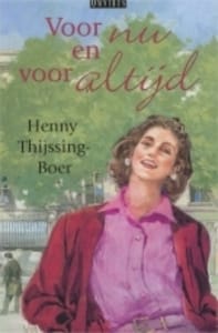Voor nu en voor altijd - H. Thijssing-Boer