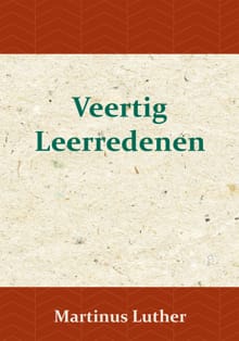 Veertig Leerredenen - Maarten Luther