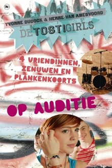 De TostiGirls op auditie - Yvonne Dudock, Henne van Amesvoord