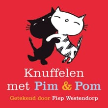 Knuffelen met Pim en Pom - Mies Bouhuys