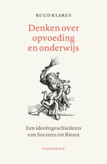 Denken over onderwijs en opvoeding - Ruud Klarus