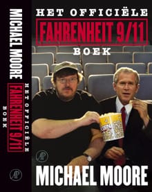 Het officiële Fahrenheit 9 /11 boek - Michael Moore