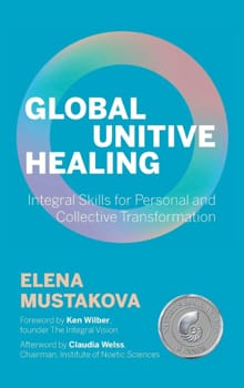 Global Unitive Healing - Ken Wilber