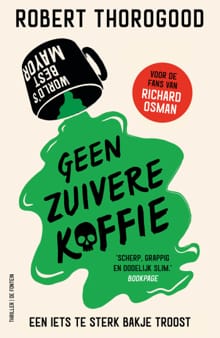 Geen zuivere koffie - Robert Thorogood