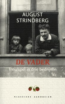 De vader - August Strindberg, Petra Broomans